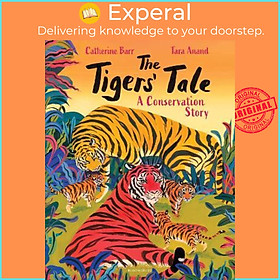 Sách - The Tigers' Tale : A conservation story by Catherine Barr (UK edition, hardcover)