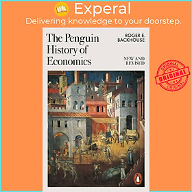 Sách - The Penguin History of Economics - New and Revised by Roger E Backhouse (UK edition, paperback)