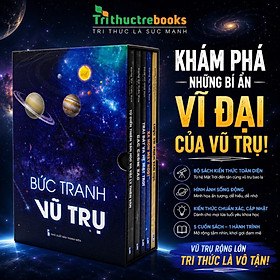 Sách Boxset Bức Tranh Vũ Trụ (5 quyển) - Bộ Sách Thiên Văn Học Toàn Diện Cho Người Yêu Khoa Học