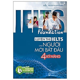 Ielts foundation - luyện thi ielts cho người mới bắt đầu 4 kỹ năng