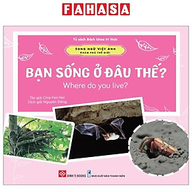 Song Ngữ Việt Anh - Khám Phá Thế Giới - Bạn Sống Ở Đâu Thế? - Where Do You Live?