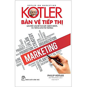 Sách - Kotler Bàn Về Tiếp Thị
