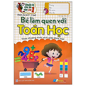 Chuẩn Bị Cho Bé Vào Lớp 1 - Bé Làm Quen Với Toán Học (Tái Bản)