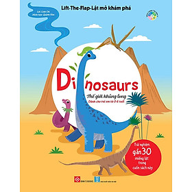 Lift-The-Flap - Lật Mở Khám Phá: Dinosaurs - Thế Giới Khủng Long