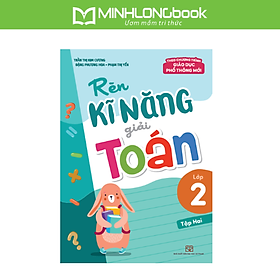 Sách: Rèn Kĩ Năng Giải Toán Lớp 2 - Tập 2