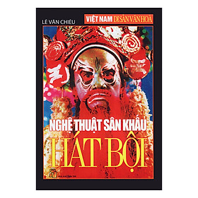 Nghệ Thuật Sân Khấu - Hát Bội