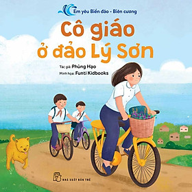 Em Yêu Biển Đảo Biên Cương - Cô Giáo Ở Đảo Lý Sơn