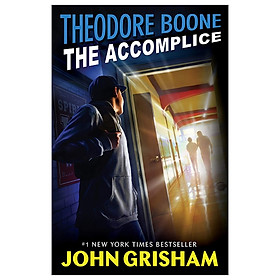 Theodore Boone - The Accomplice