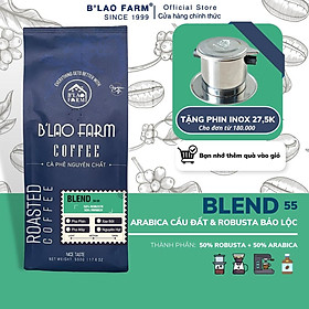 Cà phê nguyên chất BLEND B’Lao Farm 50% cà phê Robusta 50% cà phê Arabica cà phê rang mộc pha phin pha máy ngọt hậu C55