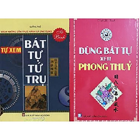 Combo 2 cuốn : tự xem bát tự tứ trụ + dùng bát tự xem phong thủy
