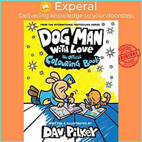 Sách - Dog Man With Love: The Official Colouring by Dav Pilkey (author),Dav Pilkey (illustrator) (UK edition, Paperback)