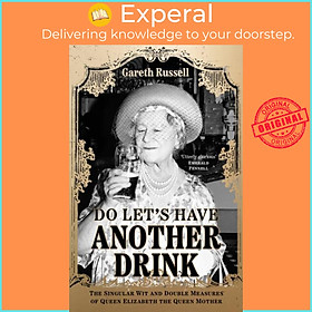 Sách - Do Let's Have Another Drink by Gareth Russell (UK edition, paperback)