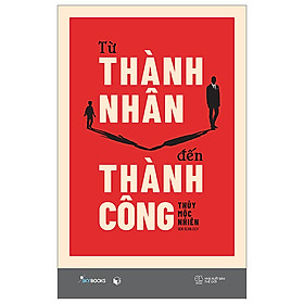 Từ Thành Nhân Đến Thành Công