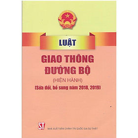 [Download Sách] Sách Luật Giao Thông Đường Bộ Hiện Hành (Sửa Đổi Bổ Sung Năm 2018, 2019)