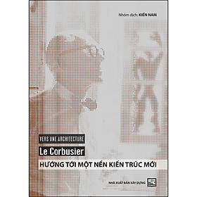 Sách Hướng Tới Một Nền Kiến Trúc Mới