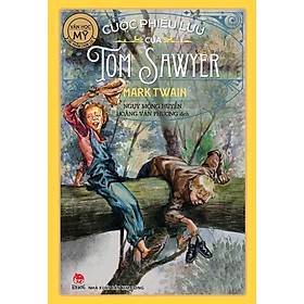Sách Những Cuộc Phiêu Lưu Của Tom Sawyer (Tái Bản)