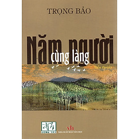 [Download Sách] Năm người cùng làng - Trọng Bảo