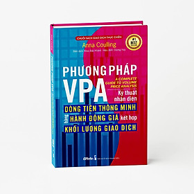 Nơi bán Phương pháp VPA - Kỹ thuật nhận diện Dòng Tiền Thông Minh bằng Hành Động Giá kết hợp Khối Lượng Giao Dịch - Giá Từ -1đ