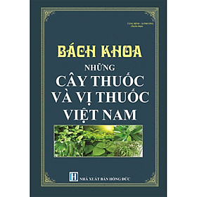 [Download Sách] Bách khoa những cây thuốc và vị thuốc Việt Nam