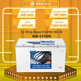 Tủ Đông Aqua 365L AQF-C5702E - Chỉ Giao tại HCM