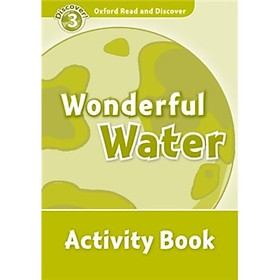 Nơi bán Oxford Read and Discover Level 3: Wonderful Water Activity Book - Giá Từ -1đ