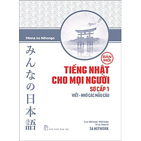 Tiếng Nhật sơ cấp 1. Viết - Nhớ các mẫu câu