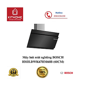 Máy hút mùi nghiêng BOSCH HMH.DWK67HM60B - HÀNG CHÍNH HÃNG