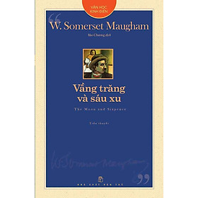 Văn Học Kinh Điển - Vầng Trăng Và Sáu Xu