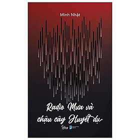 Sách Radio Mưa Và Chậu Cây Huyết Dụ - Alphabooks - BẢN QUYỀN