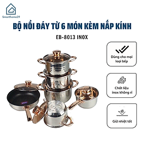 Bộ Nồi Đáy Từ 6 Món EB-8013 Inox Không Gỉ Kèm Năp Kính Cao Cấp Dùng Cho Mọi Loại Bếp- Thiết Kế Đáy 5 Lớp Bền Bỉ- Hàng Chính Hãng MINIIN