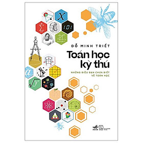Toán Học Kỳ Thú - Những Điều Bạn Chưa Biết Về Toán Học