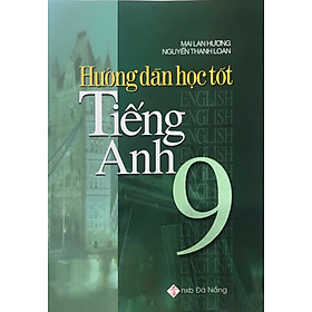 Sách Hướng Dẫn Học Tốt Tiếng Anh 9
