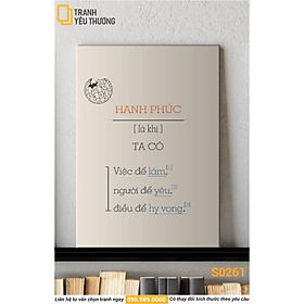 Mua Tranh Văn Phòng tạo động lực - HẠNH PHÚC LÀ KHI TA CÓ VIỆC ĐẺ LÀM  NGƯỜI ĐỂ YÊU  ĐIỀU ĐỂ HY VỌNG