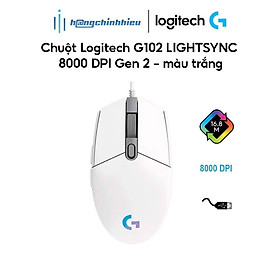 Chuột Logitech G102 LIGHTSYNC 8000 DPI Gen 2 - màu trắng Hàng chính hãng