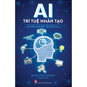 [Tải ebook] AI – Trí Tuệ Nhân Tạo – 101 Điều Cần Biết Về Tương Lai PDF