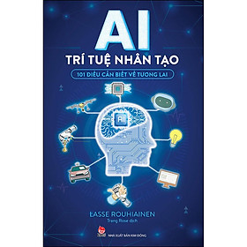 Hình ảnh AI - Trí Tuệ Nhân Tạo - 101 Điều Cần Biết Về Tương Lai