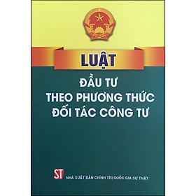 Luật Đầu Tư Theo Phương Thức Đối Tác Công Tư