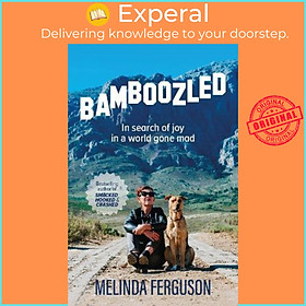 Sách - Bamboozled : In Search of Joy in a World Gone Mad by Melinda Ferguson (paperback)