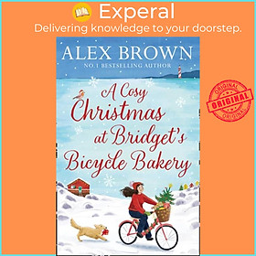 Sách - A Cosy Christmas at Bridget's Bicycle Bakery by Alex Brown (UK edition, paperback)