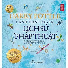 Harry Potter Hành Trình Xuyên Lịch Sử Pháp Thuật - Bản Quyền