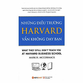 [Download Sách] Những Điều Trường Harvard Vẫn Không Dạy Bạn (Tái Bản)