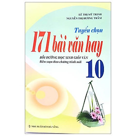 Tuyển Chọn 171 Bài Văn Hay Lớp 10