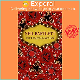 Sách - The Disappearance Boy by Neil Bartlett (UK edition, paperback)