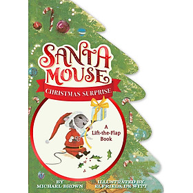 Santa Mouse Christmas Surprise: A Lift-the-Flap Book