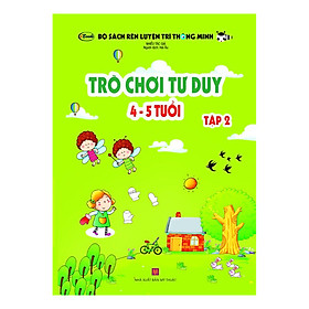 Trò Chơi Tư Duy (4 -5 tuổi) - Tập 2
