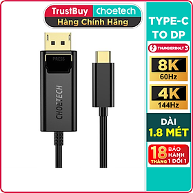 Mua Dây Cáp Type C To DP DisplayPort 8K 60Hz  4K 144Hz Thunderbolt 3 CHOETECH XCP-1801-B Dài 1.8M - Hàng Chính Hãng