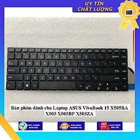 Bàn phím dùng cho Laptop ASUS VivoBook 15 X505BA X505 X505BP X505ZA - Hàng Nhập Khẩu New Seal