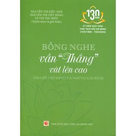 Bỗng Nghe Vần Thắng Vút Lên Cao - Thơ Hồ Chí Minh Và Những Lời Bình