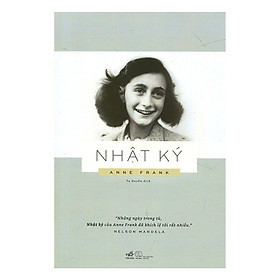 Một trong những tác phẩm hay nhất của thế kỷ 20: Nhật ký Anne Frank