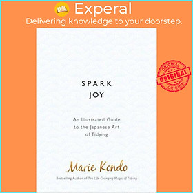 Sách - Spark Joy : An Illustrated Guide to the Japanese Art of Tidying by Marie Kondo (UK edition, hardcover)